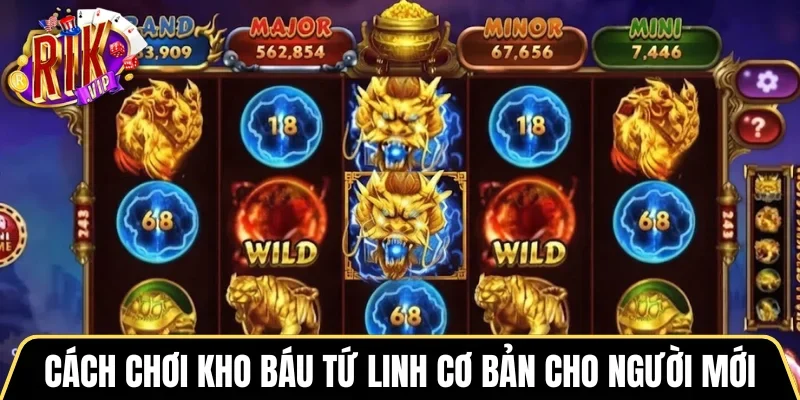 Cách chơi Kho Báu Tứ Linh cơ bản cho người mới