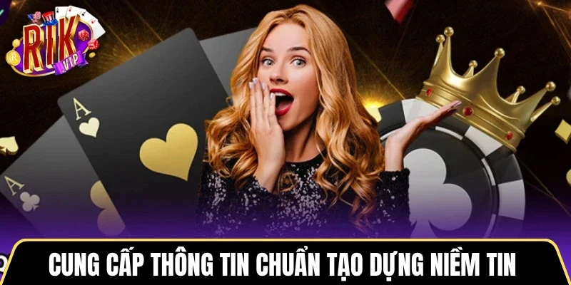 Cung cấp thông tin chuẩn tạo dựng niềm tin